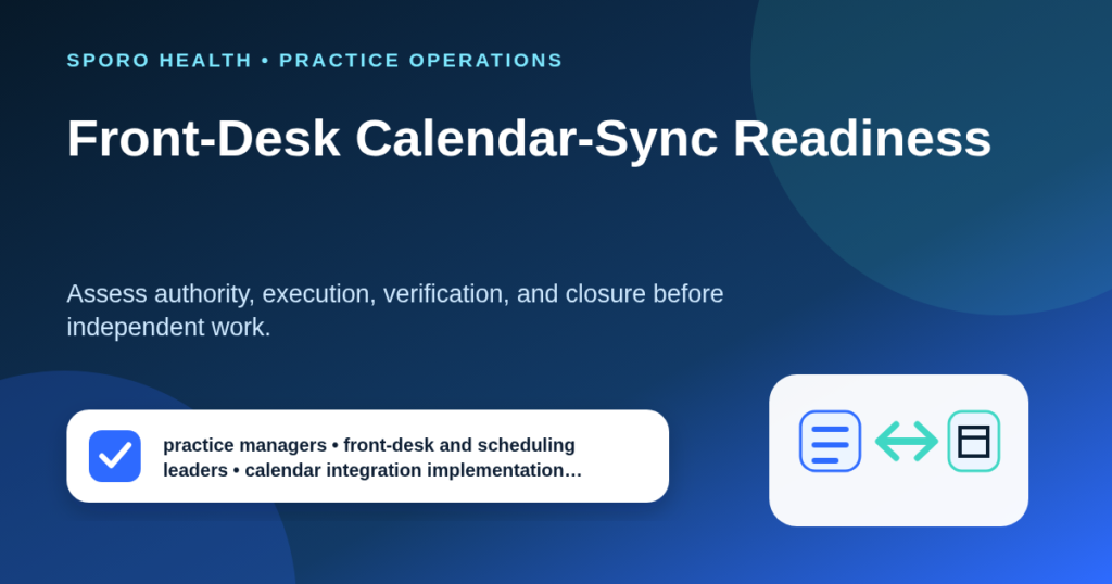 Practice manager reviewing a front-desk calendar-sync competency checklist before granting live scheduling access.
