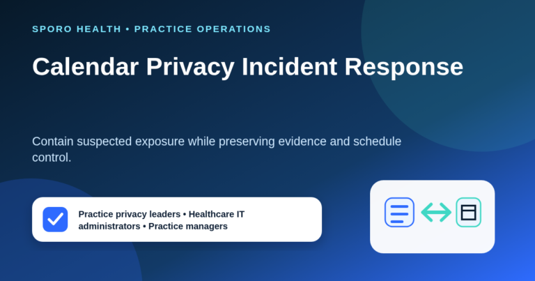 PHI in a Shared Provider Calendar: A Medical Practice Incident-Response Checklist